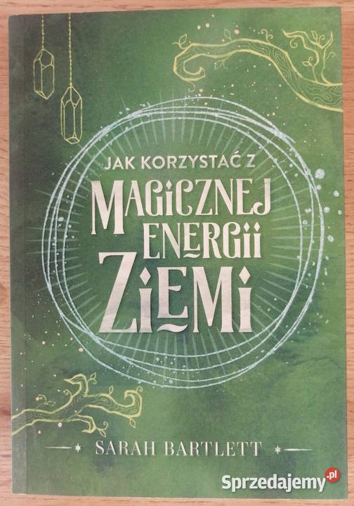 korzystać z magicznej energii Ziemii Sarah Głogów