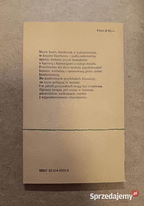 Maria Szulc Spotkania z podświadomością hipnoza Rok wydania 1984 Białystok