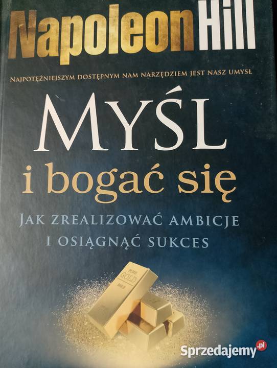 Myśl i bogać się Napoleon Hill Częstochowa