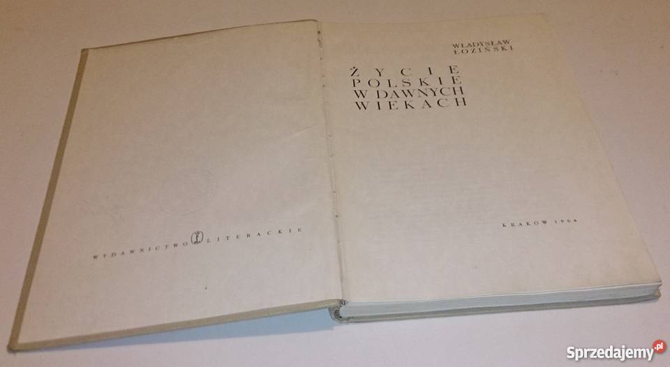 Władysław Łoziński Życie Polskie w dawnych Rogoźnik