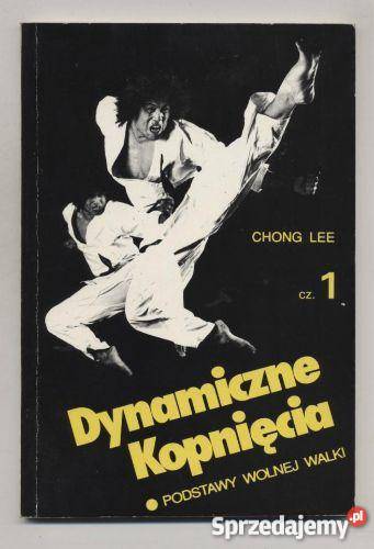 Chong Lee Dynamiczne kopnięciaPodstawy wolnej zachodniopomorskie Szczecin sprzedam