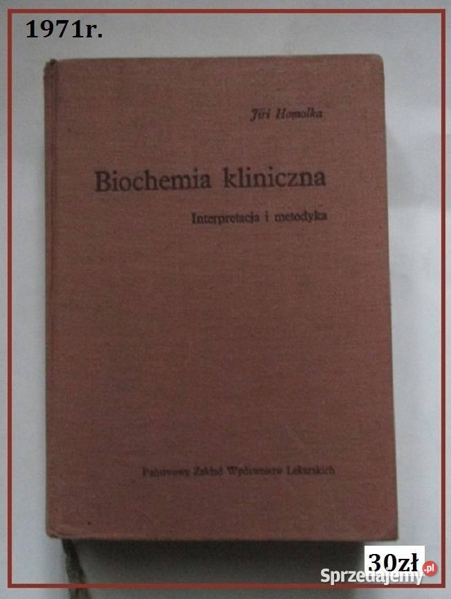 Biochemia kliniczna - J.Homolka / biochemia / chemia