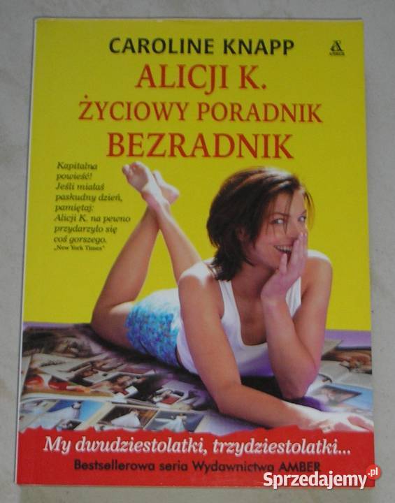 Alicji K życiowy poradnik bezradnik Caroline Kraków