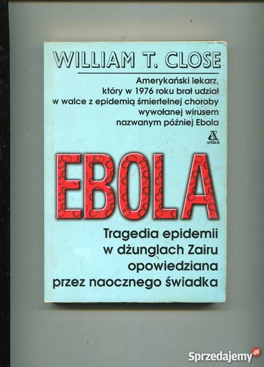 Ebola Tragedia epidemii w dżunglach Zairu sprzedam