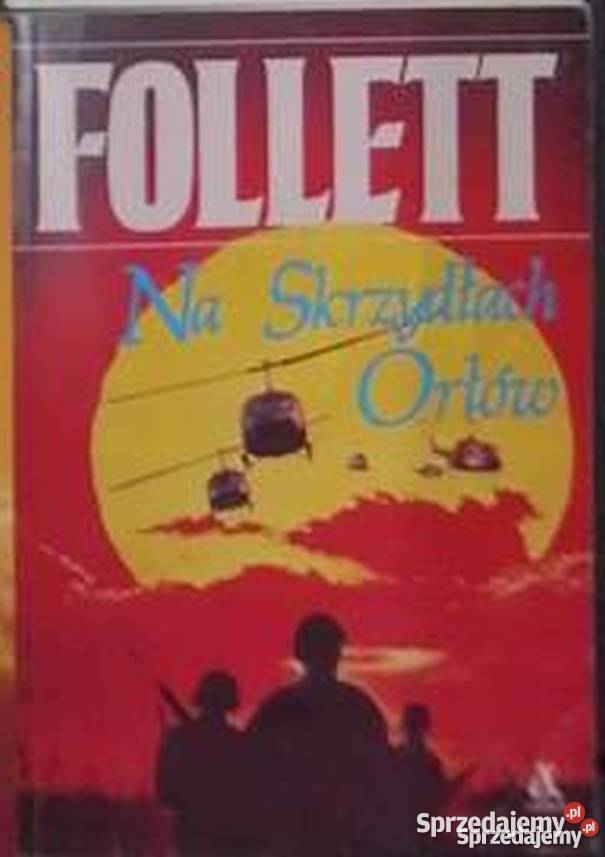 NA SKRZYDŁACH ORŁÓW FOLLETT KEN