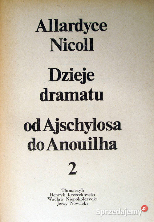 Dzieje dramatu Tom III Allardyce Nicoll Wyd III