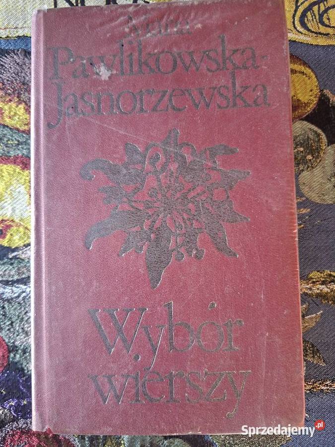 Wybór wierszyMaria Pawlikowska Jasnorzewska twarda Proza i poezja małopolskie sprzedam