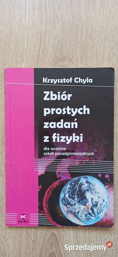 Zbiór prostych zadań z fizyki Chyla ZamKor Kraków