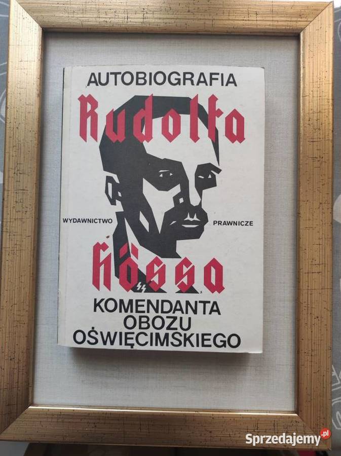 Autobiografia Rudolfa Hssa komendanta obozu