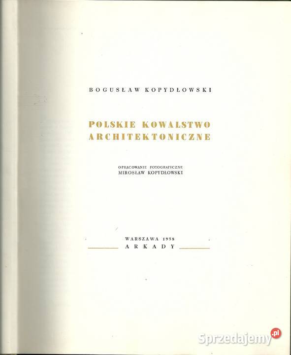 Polskie kowalstwo architektoniczne BKopydłowski Łódź