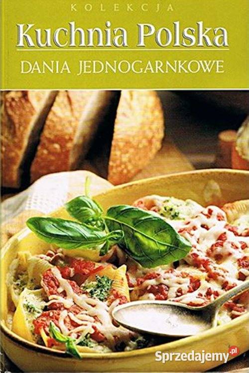 KUCHNIA POLSKA Dania jednogarnkowe Monika twarda Chorzów sprzedam