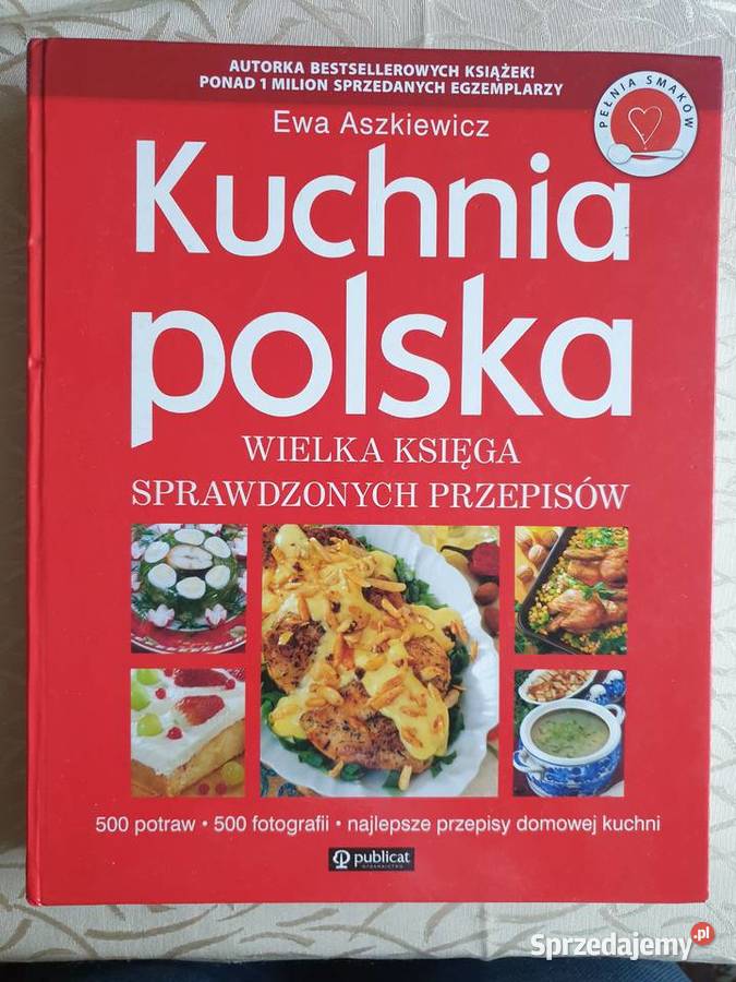 Kuchnia polska Wielka księga sprawdzonych Poradniki, albumy i reportaże małopolskie Kraków
