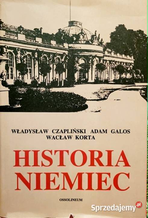 Historia Niemiec Władysław Czapliński Adam Galos Wrocław