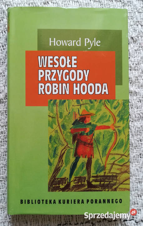 Wesołe przygody Robin Hooda Howard Pyle Rok wydania 2004