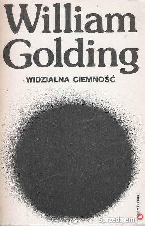 Widzialna ciemność - W. Golding.