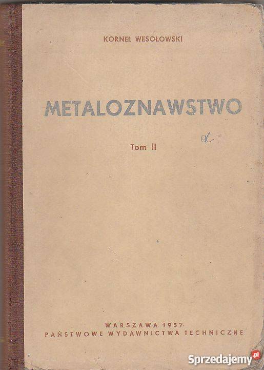 7271 METALOZNAWSTWO TOM II STAL I ŻELEIWO KORNEL technika, nauki techniczne Czyrna