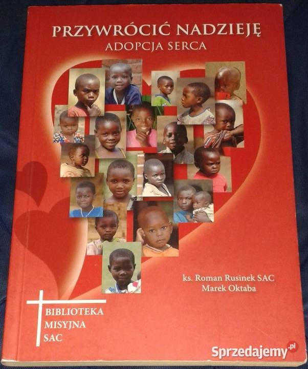 Przywrócić nadzieję Adopcja serca ks Roman