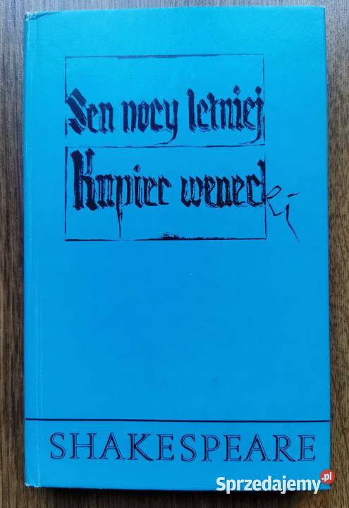 Shakespeare Sen nocy letniej Kupiec wenecki twarda Lędziny sprzedam