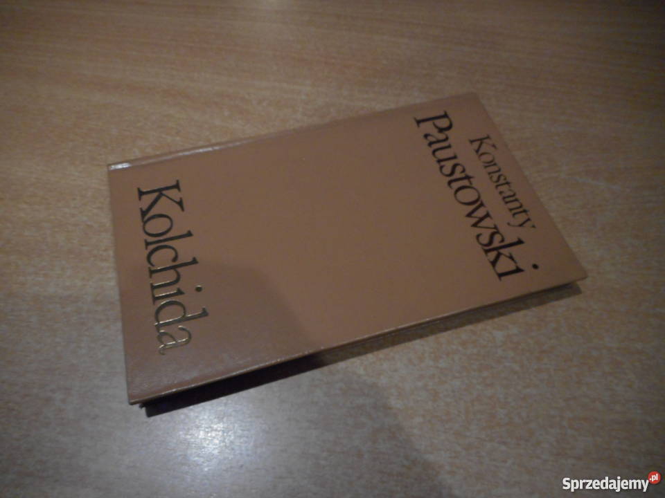 KOLCHIDA Konstanty Paustowski fa reportaż, literatura faktu Goleniów sprzedam