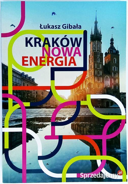 Kraków Nowa Energia Łukasz Gibała ISBN 9788377738146