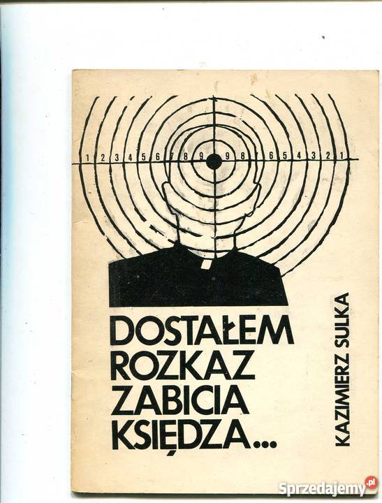 Dostałem rozkaz zabicia księdza Szczecin