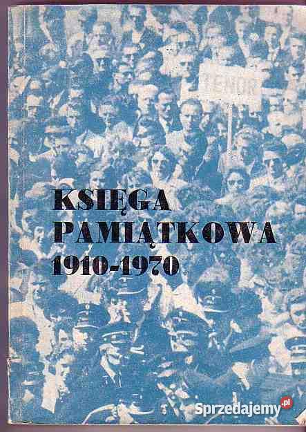 1079 KSIĘGA PAMIĄTKOWA 1910 1970 JUBILEUSZOWEGO Czyrna sprzedam
