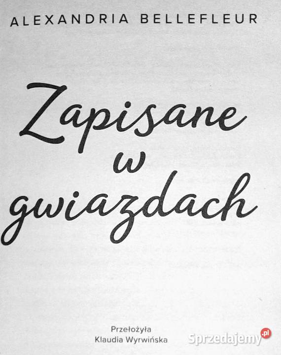 Zapisane w gwiazdach Alexandria Bellefleur Chełm sprzedam
