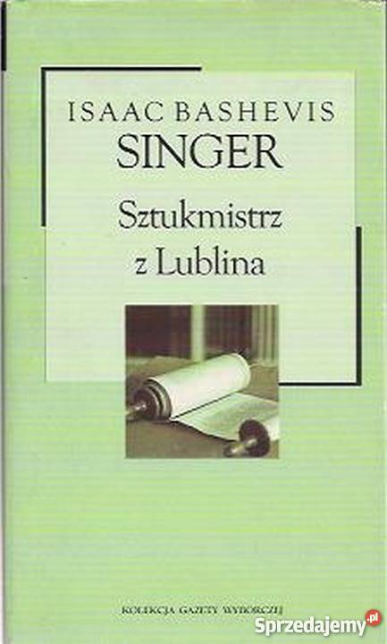 SZTUKMISTRZ Z LUBLINA SINGER BASHEVIS ISAAC Białystok
