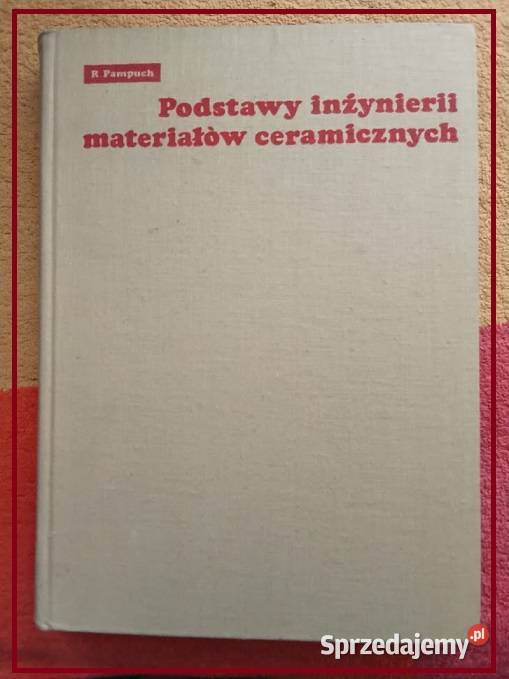 Podstawy inżynierii materiałów ceramicznych R Łódź