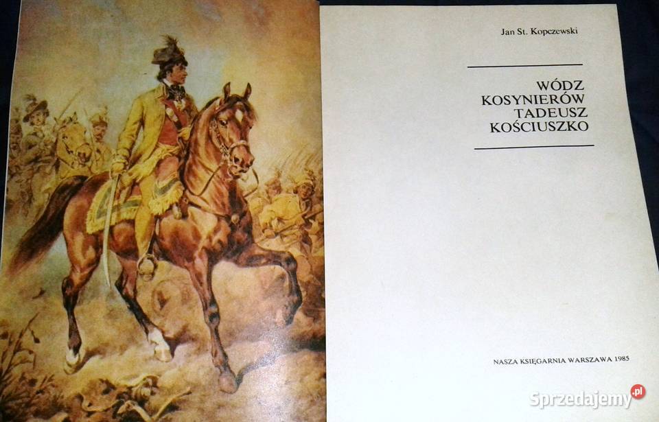Wódz kosynierów Tadeusz Kościuszko Jan Stanisław Chełm