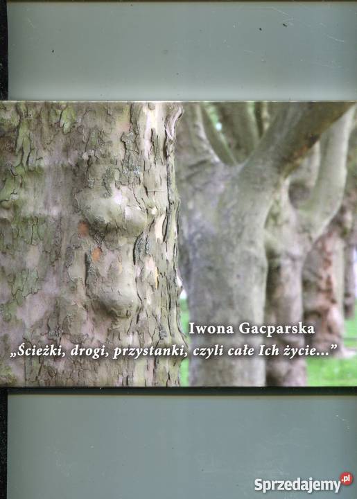 Ścieżki drogi przystanki czyli całe Ich życie Szczecin sprzedam