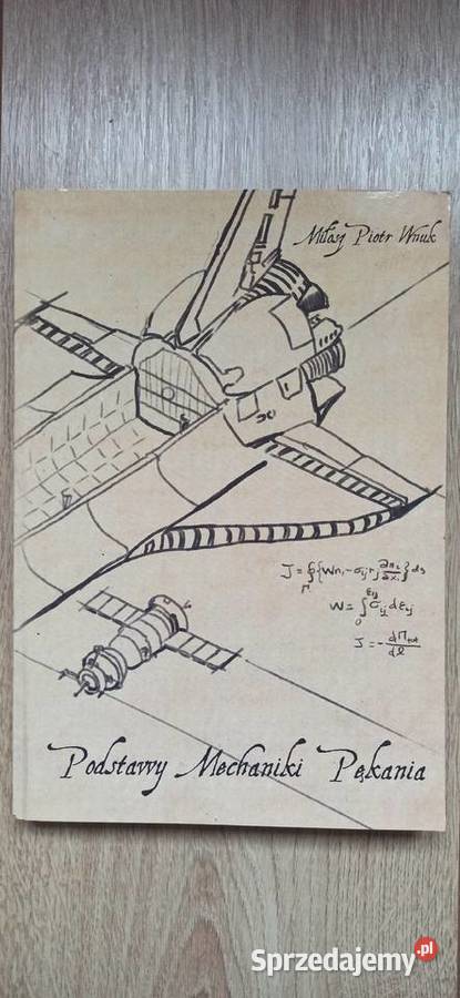 Podstawy mechaniki pękania Miłosz Piotr Wnuk Kraków