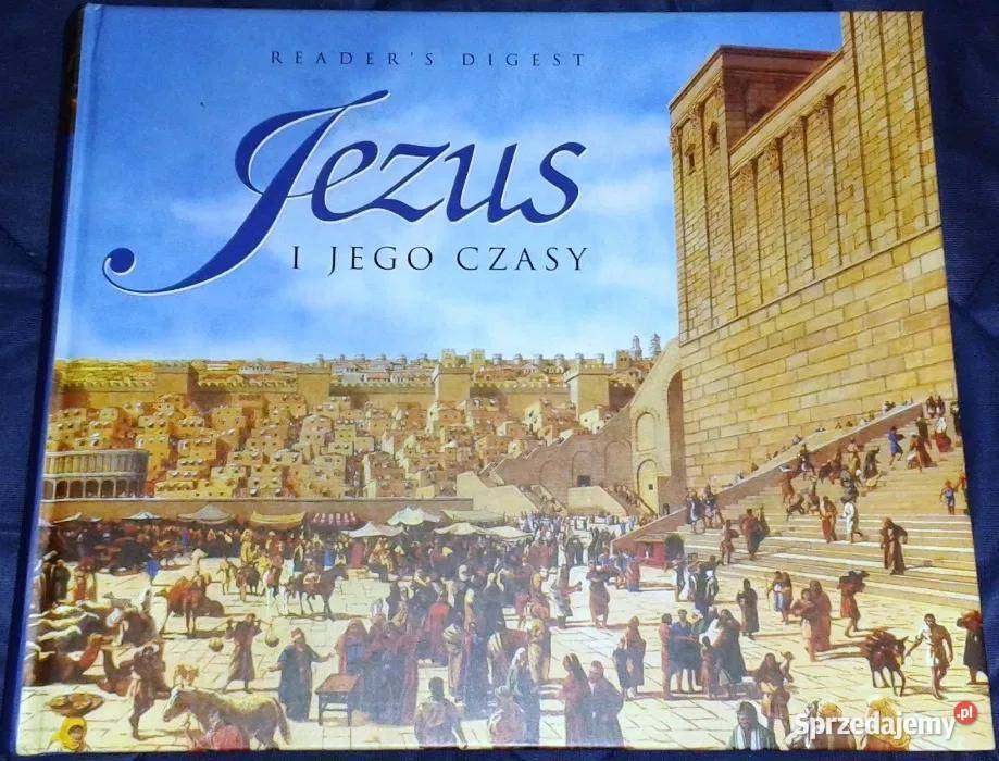 Jezus i jego czasy Readers Digest Red Jacek Rok wydania 2007 Chełm