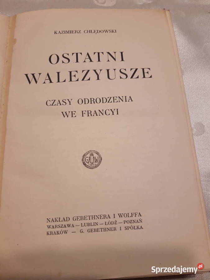 Ostatni Walezyusze K Chłędowski 1920 opr Iwno sprzedam