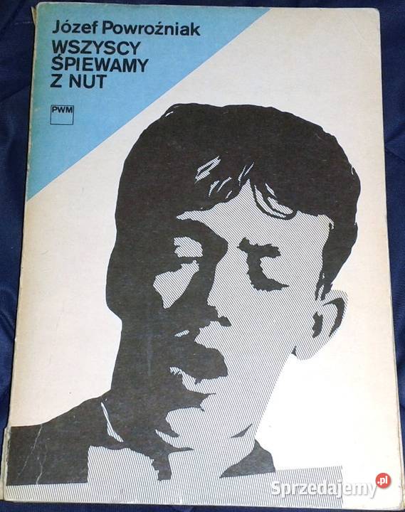 Wszyscy śpiewamy z nut Józef Powrożniak miękka