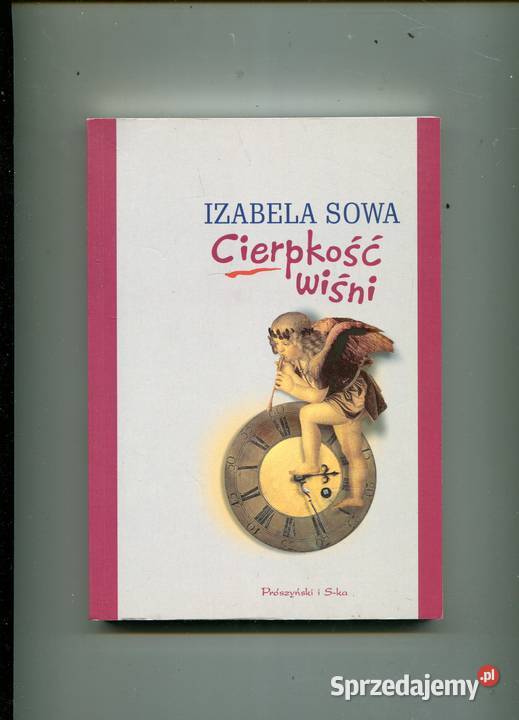 Cierpkość wiśni Izabela Sowa Rok wydania 2002 Szczecin