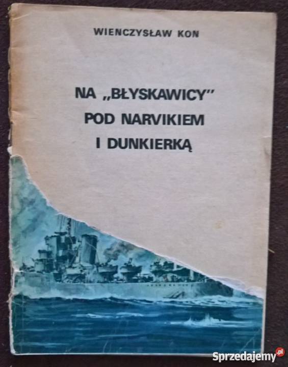Na Błyskawicy pod Narvikiem i Dunkierką  W.Kon