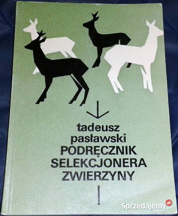 Podręcznik selekcjonera zwierzyny Tadeusz Rok wydania 1984 Chełm sprzedam