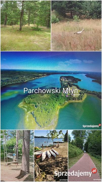 Działki budowlane jeziorem Parchowski Młyn i w