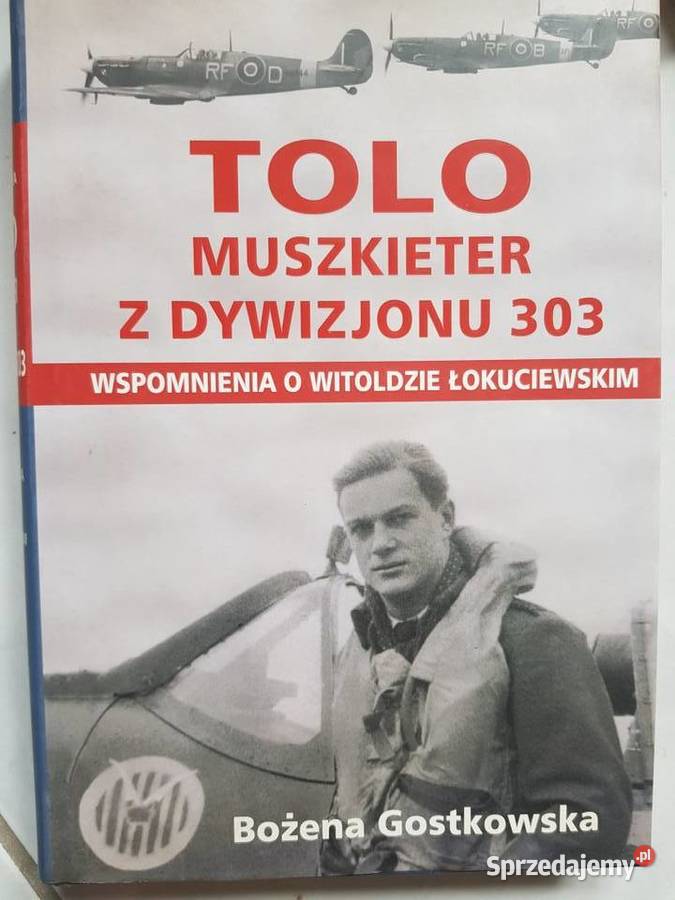 Tolo Muszkieter z Dywizjonu 303 Wspomnienia Kielce sprzedam