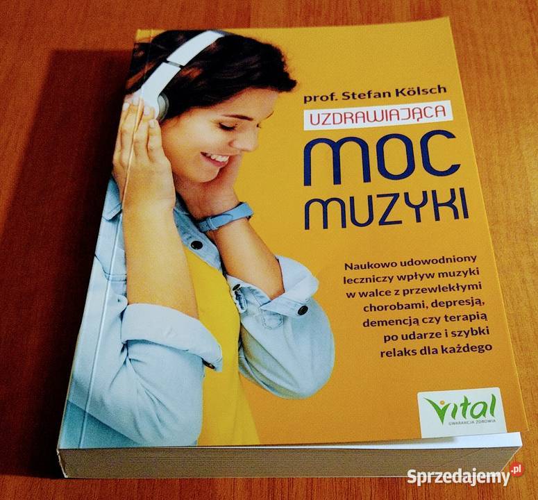 Uzdrawiająca moc muzyki naukowo udowodniony Książki naukowe i popularnonaukowe Gdańsk