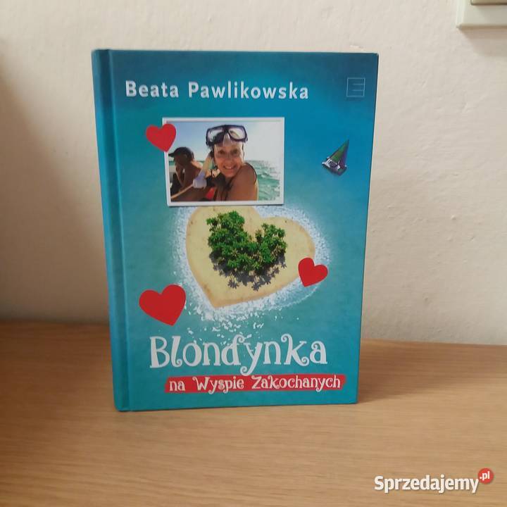 Pawlikowska Beata - Blondynka na Wyspie Zakochanych / nowa