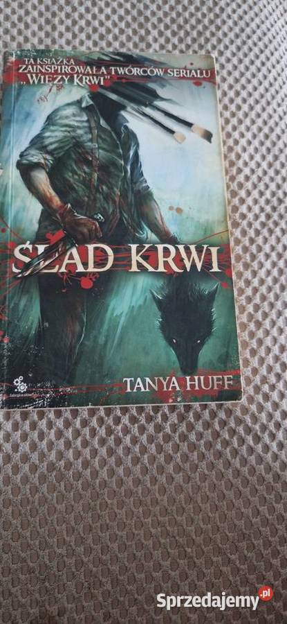 ślad krwi Tanya Huff książka Rok wydania 2008 małopolskie Kraków