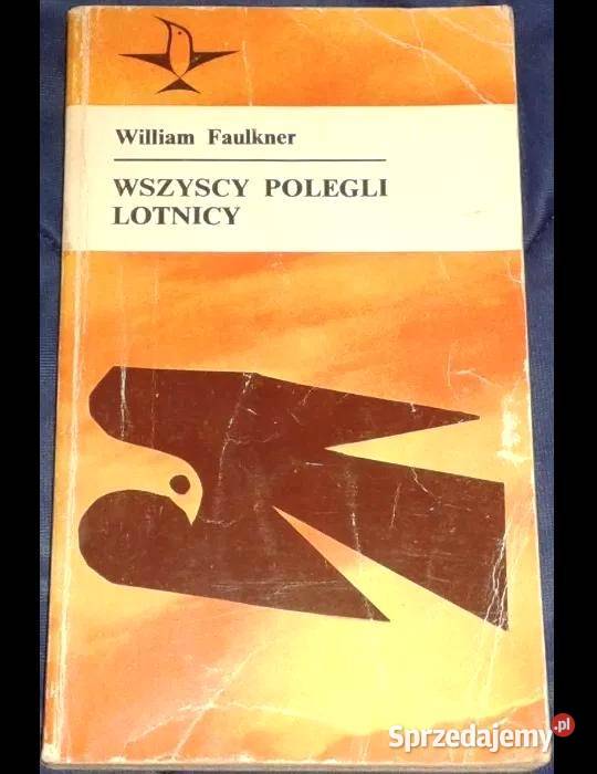 Wszyscy polegli lotnicy William Faulkner Pozostałe Chełm