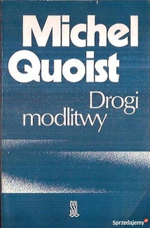 DROGI MODLITWY QUOIST MICHEL religioznawstwo, nauki teologiczne małopolskie Tarnów
