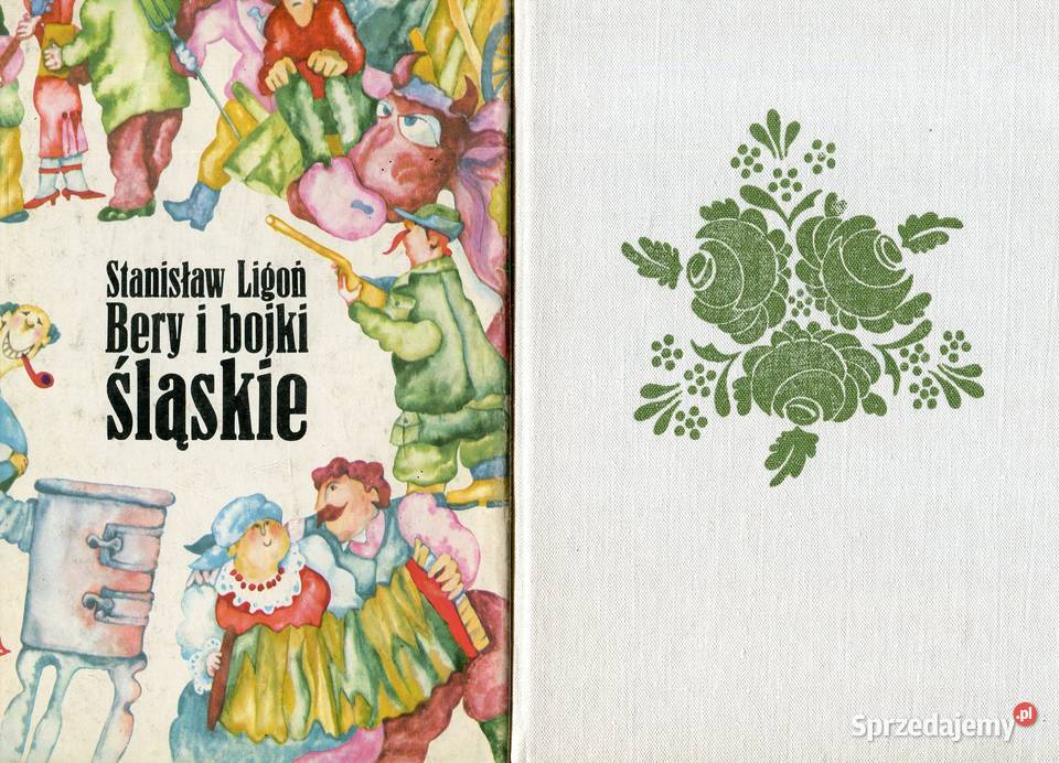 Bery i bojki śląskie Stanisław Ligoń 2 wydania twarda z obwolutą