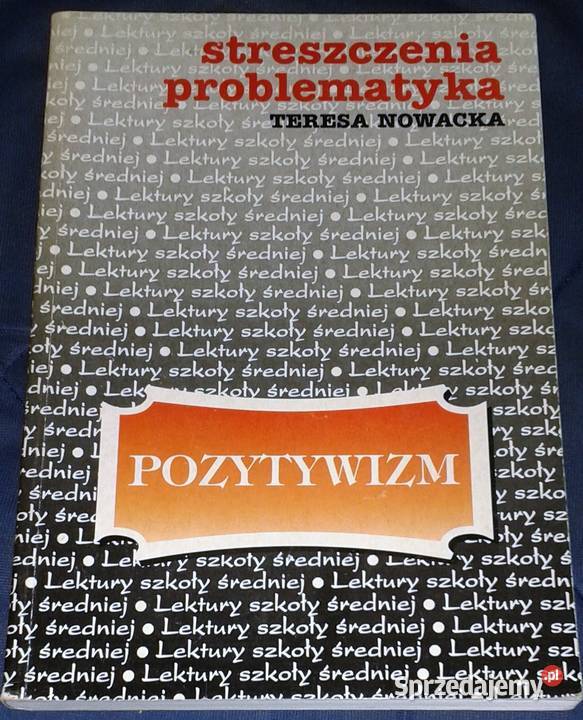 Pozytywizm Streszczenia problematyka Teresa lubelskie Chełm