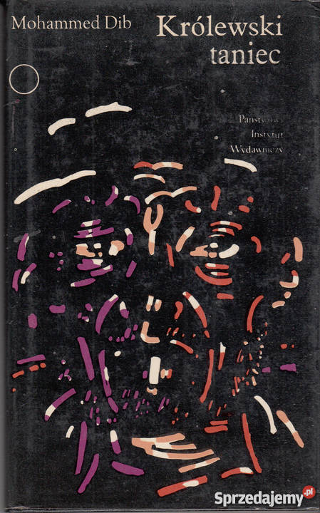 01351 KRÓLEWSKI TANIEC MOHAMMED DIB literatura piękna - proza zagraniczna Czyrna
