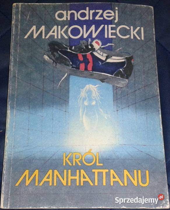 Król Manhattanu Andrzej Makowiecki Pozostałe Chełm