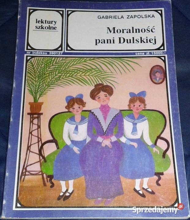Moralność Pani Dulskiej Gabriela Zapolska Chełm